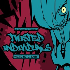 MC Automatic presents Twisted Individuals - Mixed by DJ Kurt