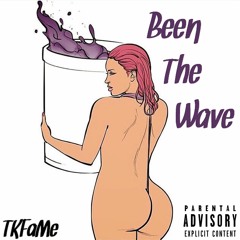 Been The Wave (Prod. Haven Beats X TreeTime)