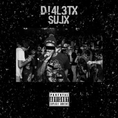Dialétx Sujx - Fala Fala