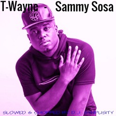 Sammy Sosa (Slowed & Chopped By DJ Synplisity)