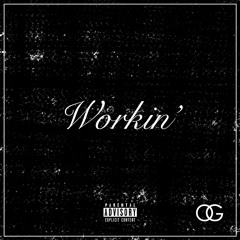 Workin'