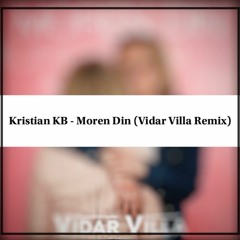 Moren Din - Vidar Villa (KAABE Remix)