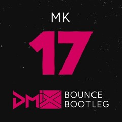 MK - 17 (Dmix Bounce Booty!)  **FREE DOWNLOAD**