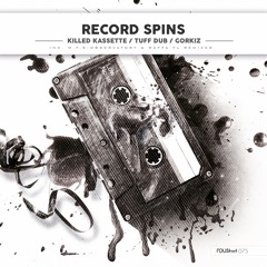 Killed Kassette & Tuff Dub - Record Spins
