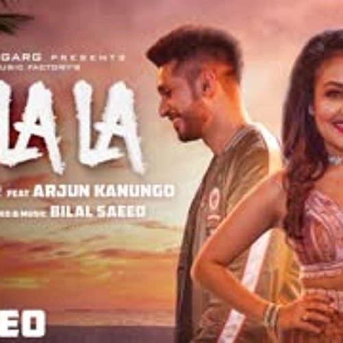 La La La - Neha Kakkar ft. Arjun Kanungo|Bilal Saeed BY ROKE RAHAT
