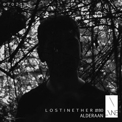 Lost In Ether | Podcast #80 | Alderaan