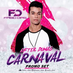 DJ FABIO DIAS - AFTER DUNAS CARNAVAL SPECIAL SET