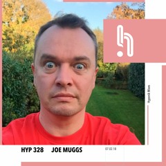 Hyp 328: Joe Muggs