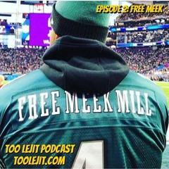 Too Lejit Podcast - Episode 2: Free Meek