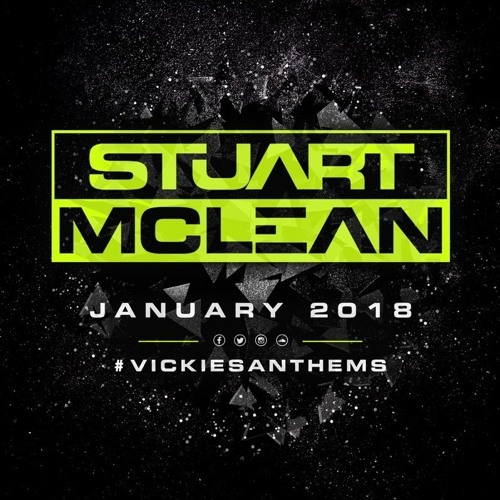 DJSTU-MCLEAN.. JANUARY 2018 MIX #VICKIESANTHEMS