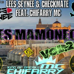 Lees Seynee & Checkmate Ft. Chifarry MC @Es Mamoneo Vol.2