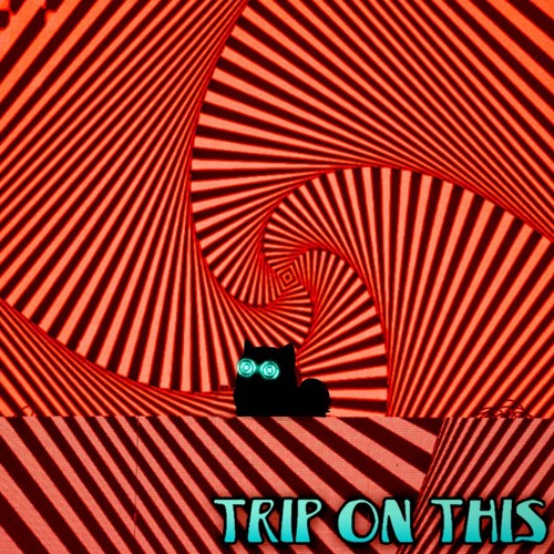 Trip On This
