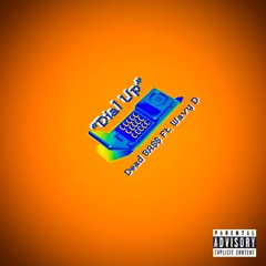 Dial Up - [Prod. Dead BA$$] (Dead BA$$ & Wavy D)
