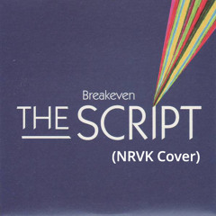 The Script - Breakeven (NRVK Cover)