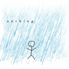 n o t h i n g    < / 3
