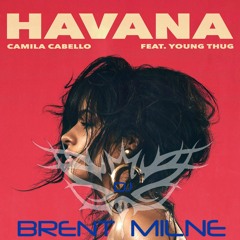 Havana (The Alegre Tonight Remix -  DJ Brent Milne)