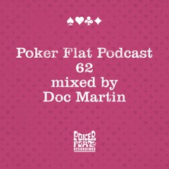 Poker Flat Podcast 62 - mixed by Doc Martin