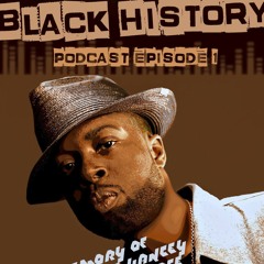 Black History  Podcast- Dilla Month