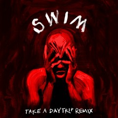 Sam Austins - Swim (Take A Daytrip Remix)