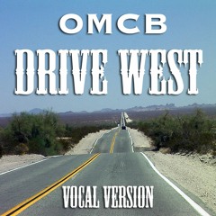 Drive West [Vocal Version]