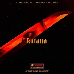 Katana (ft. Fredericks Reginald)