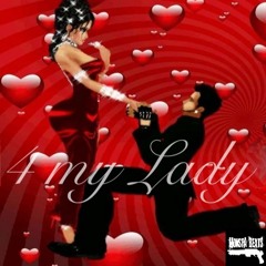 4 my lady