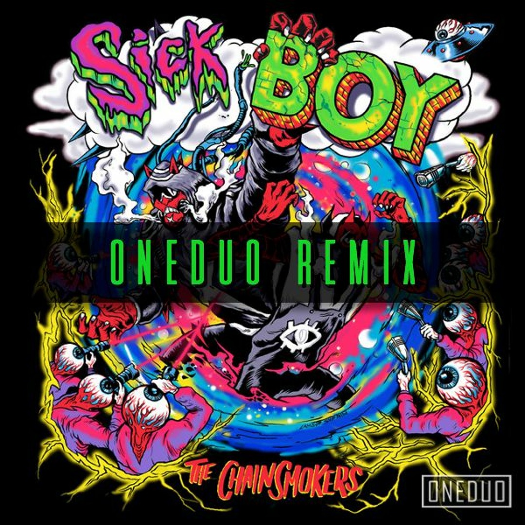 Stream The Chainsmokers - Sick Boy (ONEDUO Remix) [Proximity] by