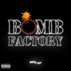 Bomb Factory (prod. By  Ben Waid)