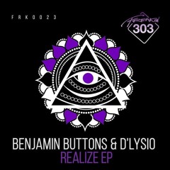 Benjamin Buttons & D Lysio - Realize (Original Mix) OUT NOW! Freakin303