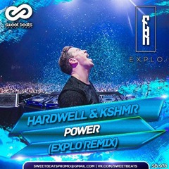 Hardwell & KSHMR -  Power (Explo Remix)