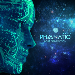 Phanatic - Lost Generation (Original mix)- Out 19 Feb!