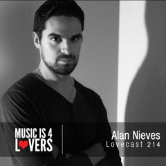 Lovecast 214 - Alan Nieves [Musicis4Lovers.com]