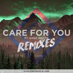 Noah Stromberg & Linne - Care For You (ft. Babz Wayne) (Refix & Rob IYF 150 Remix) Radio Edit