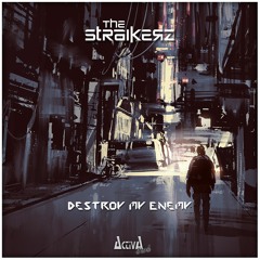 The Straikerz - Destroy My Enemy (Preview) (Activa Dark)(Out Now)