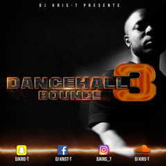 DanceHall Bounce III Mix 2018 By Dj KRiS-T