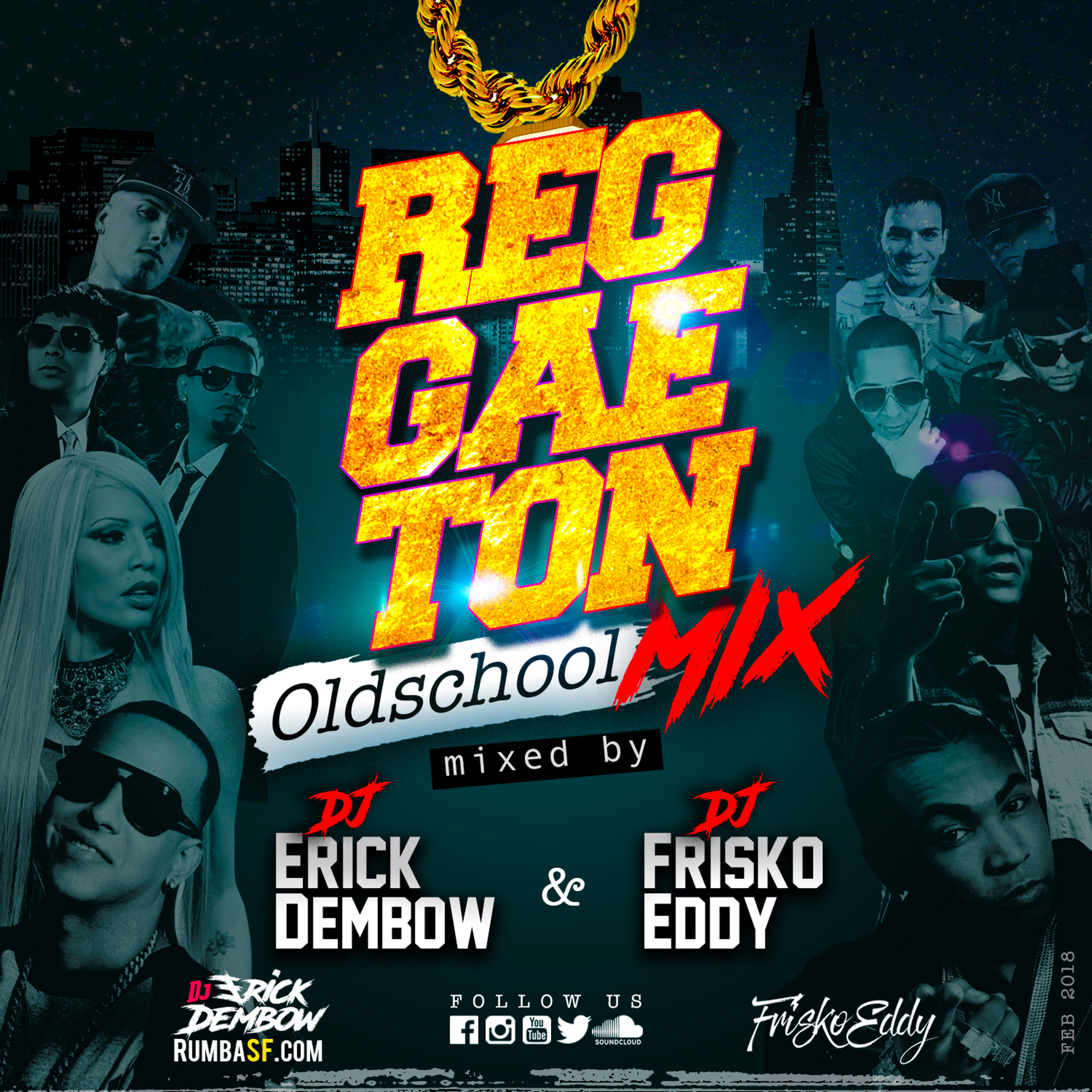 Dj Erick Dembow, Dj Frisko Eddy - Reggaeton Oldschool MIx (Feb-2018)