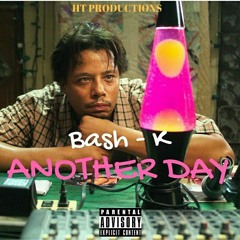 Bash - K  Another Day