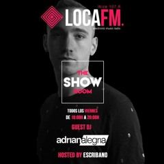 The Showroom Ibiza By Escribano #37 + Adrian Alegria [02 - 02 - 2018] - Loca Fm Ibiza Radio