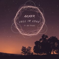 Akner X Bri Tolani - Fall In Love (Ensis Records)