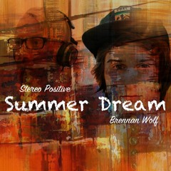 Summer Dream (ft. Brennan Wolf)