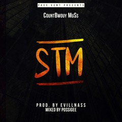 CountBwouy MuSs   STM  prod by Evillnas/mixed by possi G