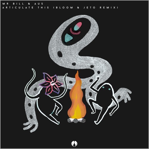 Mr. Bill & Au5 - Articulate This (Bloom & Jeto Remix)