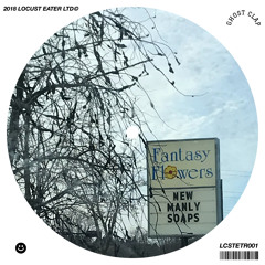 GHOST CLAP - FANTASY FLOWERS (FULL EP)