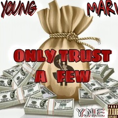 YOUNG MARV - ONLY TRUST A FEW