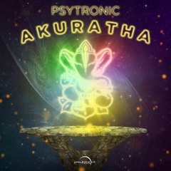 Psytronic- Akuratha || Preview (Original Mix)