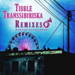 Tibble Transsibiriska - Ta dig ombord (Lazarus Soundsystem Remix)