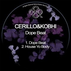 Cerillo, Kobhi - House Yo Body [Natural Rhythm]