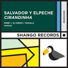 Salvador y ElPeche - Cirandinha (Original Mix) - SHNG029