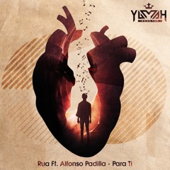 PARA TI (ALFONSO PADILLA REMIX) - RUA feat. ALFONSO PADILLA (YUMAH RECORDS)