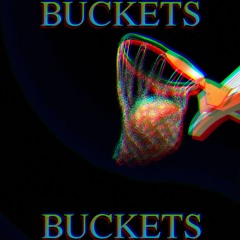 Buckets (Prod. Keiko Beatz)